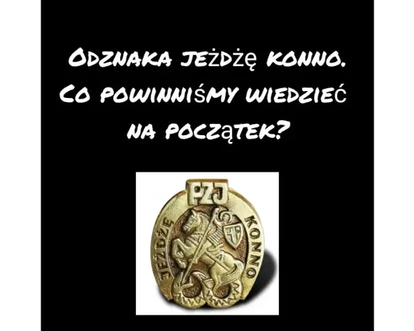Odznaka Jeżdżę Konno: Kompletny przewodnik zdaj za 1. razem!